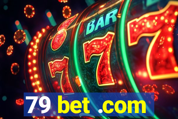 79 bet .com
